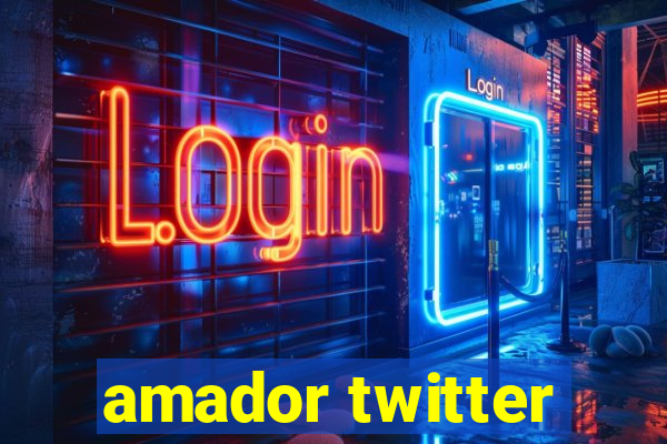 amador twitter